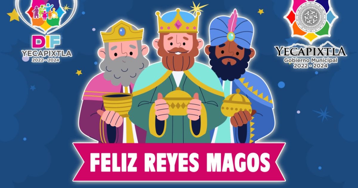 Llegan los Reyes Magos a Yecapixtla Infórmate y más